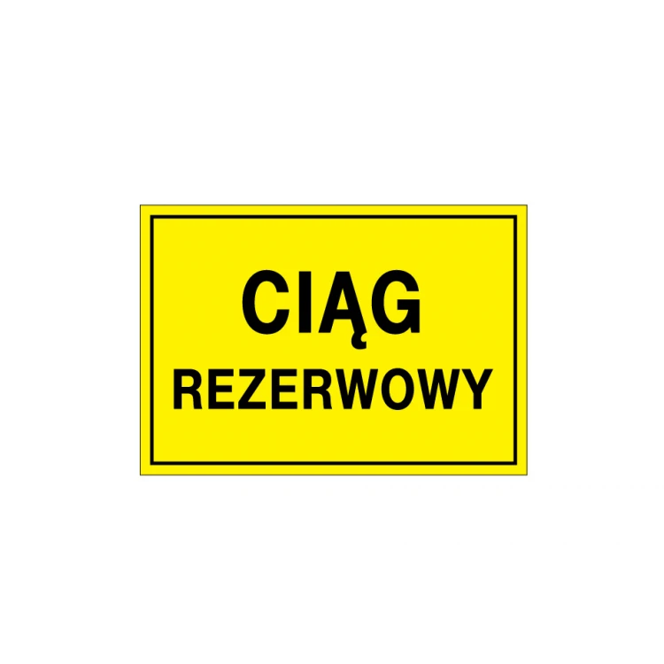 Ciąg rezerwowy - tabliczka ostrzegawcza - wym. 495x345mm - PVC - kolorowy druk UV - BHP122