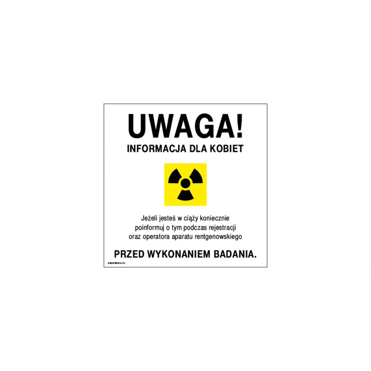 Informacja o promieniowaniu jonizującym dla kobiet w ciąży - tabliczka - wym. 250x250mm - PVC - kolorowy druk UV - TAB219