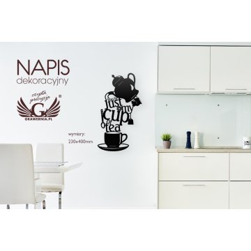 Napis dekoracyjny - cup of tea - wycinany laserem - NAP001