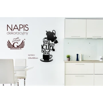 Napis dekoracyjny - cup of tea - wycinany laserem - NAP001