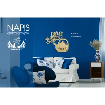 Napis dekoracyjny - pora na herbate - wycinany laserem - NAP002