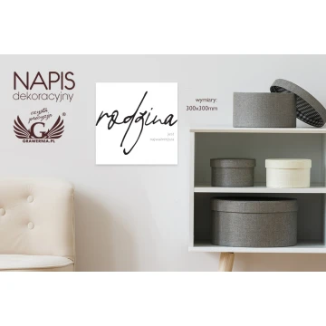 Napis dekoracyjny - rodzina jest najważniejsza - cyfrowy druk UV - NAP024