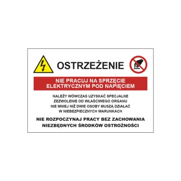 Ostrzeżenie, nie pracuj na sprzęcie elektrycznym pod napięciem - wym. 150x100mm - PVC - druk UV - BHP192