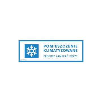 Pomieszczenie klimatyzowane, proszę zamykać drzwi - tabliczka wym. 300x100mm - PVC - kolorowy druk UV - TAB182