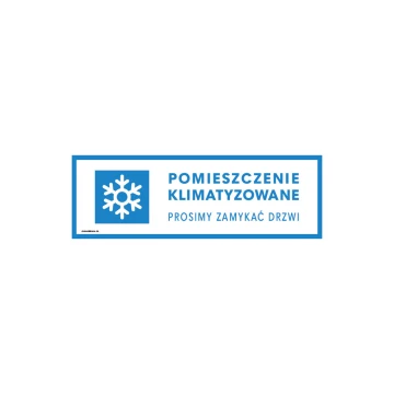 Pomieszczenie klimatyzowane, proszę zamykać drzwi - tabliczka wym. 300x100mm - PVC - kolorowy druk UV - TAB182