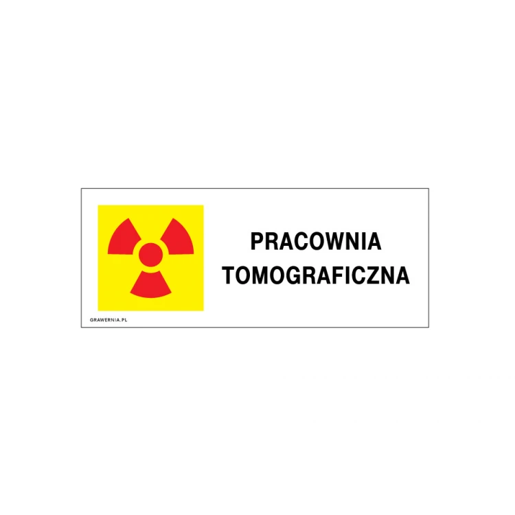 Pracownia tomograficzna - tabliczka informacyjna - wym. 250x100mm - PVC - kolorowy druk UV - TAB217