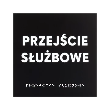 Przejście służbowe - tabliczka z czarnego matowego akrylu - wym. 150x150mm - TAB576