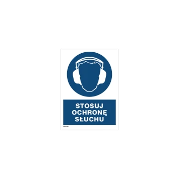 Stosuj ochronę słuchu - wym. 297x210mm (A4) - PVC - kolorowy druk UV - BHP077