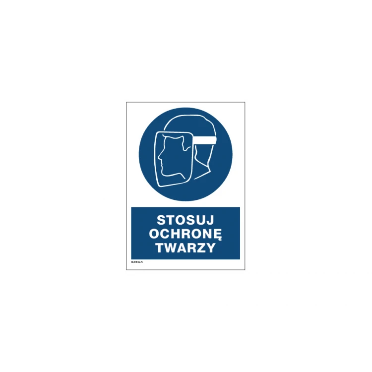 Stosuj ochronę twarzy - wym. 297x210mm (A4) - PVC - kolorowy druk UV - BHP081