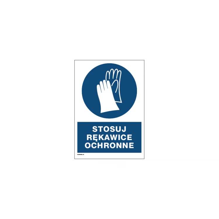 Stosuj rękawice ochronne - wym. 297x210mm (A4) - PVC - kolorowy druk UV - BHP079