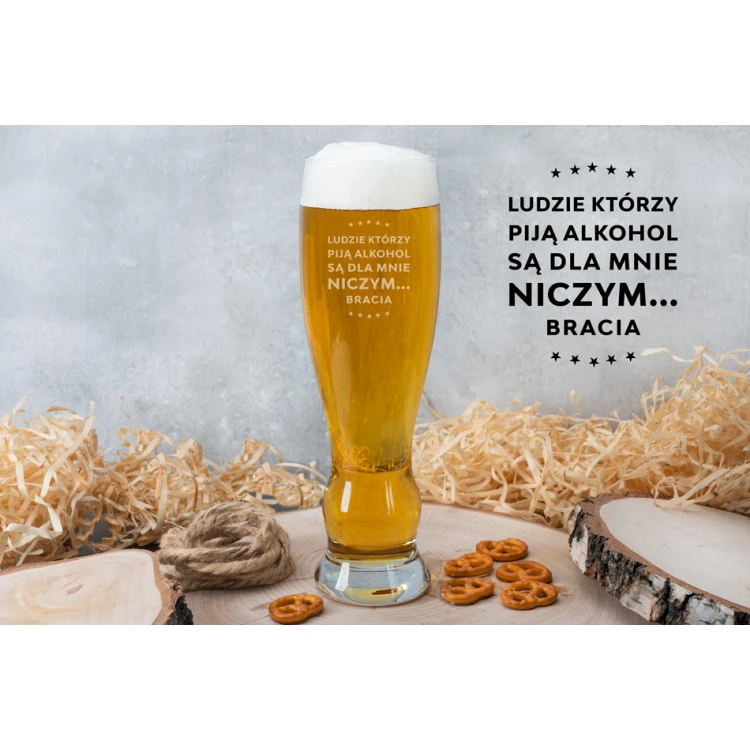 Szklanka na piwo z grawerem - Ludzie którzy piją alkohol są dla mnie niczym bracia - SP016