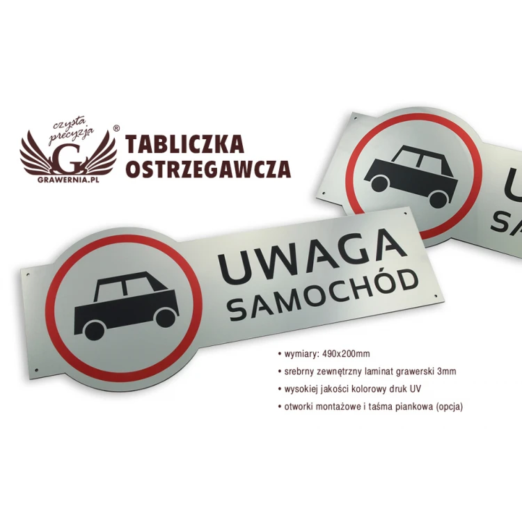 Tabliczka ostrzegawcza - uwaga samochód - wym. 490x200mm - kolorowy druk UV