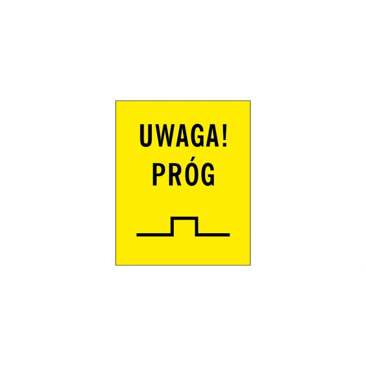 Tabliczka ostrzegawcza uwaga próg - wym. 90x110mm - PVC - kolorowy druk UV - TAB151