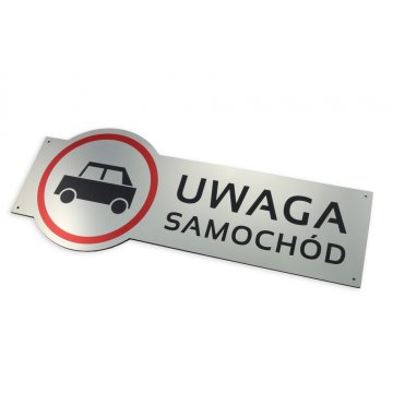 Tabliczka ostrzegawcza - uwaga samochód - wym. 490x200mm - kolorowy druk UV