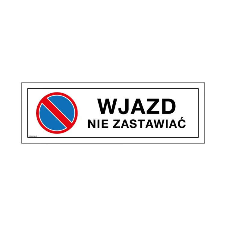 Tabliczka ostrzegawcza wjazd/wyjazd nie zastawiać - wym. 450x150mm - PVC - kolorowy druk UV - TAB147