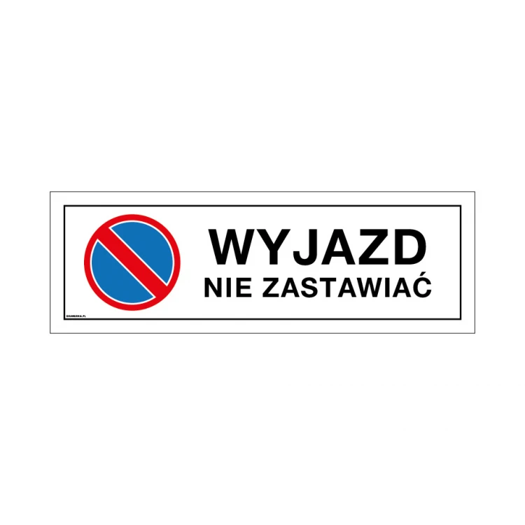 Tabliczka ostrzegawcza wjazd/wyjazd nie zastawiać - wym. 450x150mm - PVC - kolorowy druk UV - TAB147