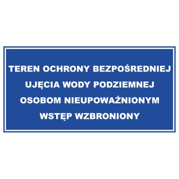 Teren ochrony bezpośredniej ujęcia wody podziemnej lub powierzchniowej - wym. 800x400mm - PVC - druk UV - TAB239