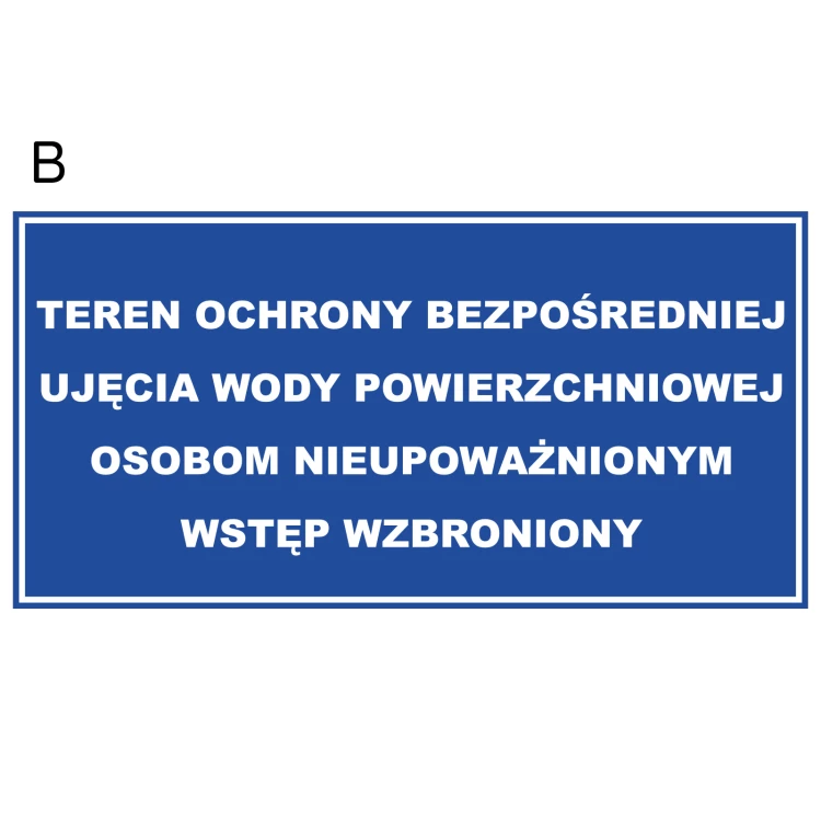 Teren ochrony bezpośredniej ujęcia wody podziemnej lub powierzchniowej - wym. 800x400mm - PVC - druk UV - TAB239