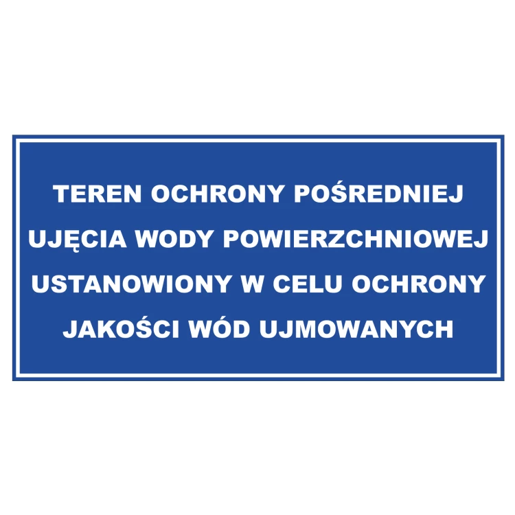 Teren ochrony bezpośredniej ujęcia wody powierzchniowej - wym. 800x400mm - PVC - druk UV - TAB240