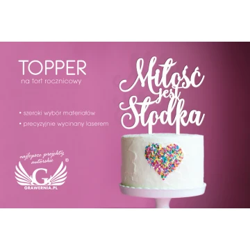 Topper na tort - Miłość jest słodka - TOP037
