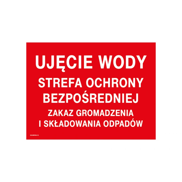 Ujęcie wody strefa ochrony bezpośredniej, zakaz składowania odpadów - wym. 400x300mm - PVC - TAB233