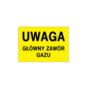 Uwaga główny zawór gazu - tabliczka ostrzegawcza - wym. 495x345mm - PVC - kolorowy druk UV - BHP118