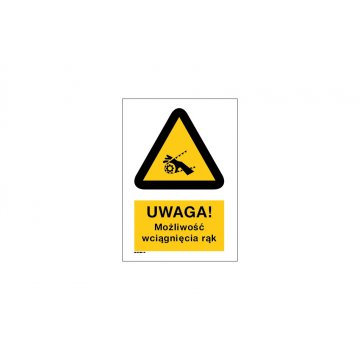 Uwaga niebezpieczeństwo wciągnięcia rąk - wym. 297x290mm (A4) - PVC - kolorowy druk UV - BHP028