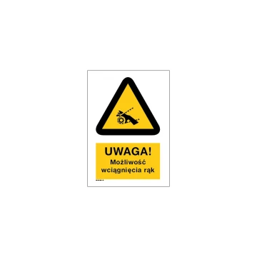 Uwaga niebezpieczeństwo wciągnięcia rąk - wym. 297x290mm (A4) - PVC - kolorowy druk UV - BHP028