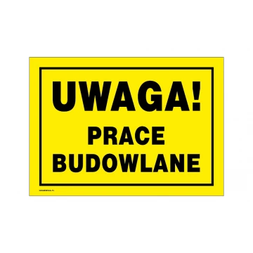 Uwaga prace budowlane - tabliczka ostrzegawcza wym. 350x250mm - PVC - kolorowy druk UV - BHP167