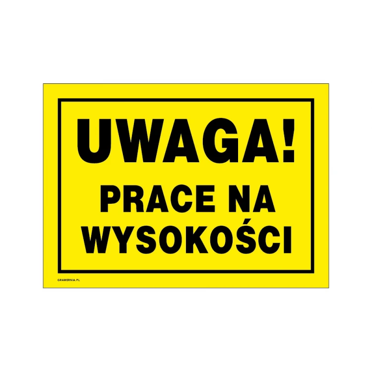 Uwaga prace na wysokości - tabliczka ostrzegawcza wym. 350x250mm - PVC - kolorowy druk UV - BHP150
