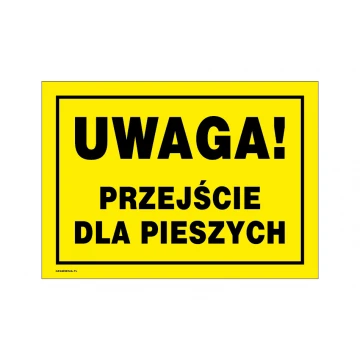 Uwaga przejście dla pieszych - tabliczka ostrzegawcza wym. 350x250mm - PVC - kolorowy druk UV - BHP170