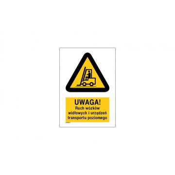 Uwaga ruch wózków widłowych i urządzeń transportu poziomego - wym. 297x210mm (A4) - PVC - kolorowy druk UV - BHP026