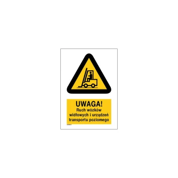 Uwaga ruch wózków widłowych i urządzeń transportu poziomego - wym. 297x210mm (A4) - PVC - kolorowy druk UV - BHP026