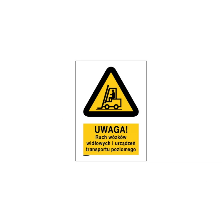 Uwaga ruch wózków widłowych i urządzeń transportu poziomego - wym. 297x210mm (A4) - PVC - kolorowy druk UV - BHP026