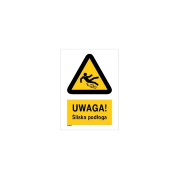 Uwaga śliska podłoga - wym. 297x210mm (A4) - PVC - kolorowy druk UV - BHP031