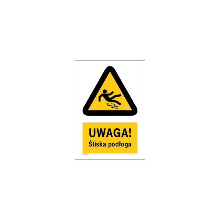 Uwaga śliska podłoga - wym. 297x210mm (A4) - PVC - kolorowy druk UV - BHP031