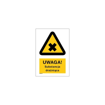 Uwaga substancja drażniąca - wym. 297x210mm (A4) - PVC - kolorowy druk UV - BHP035