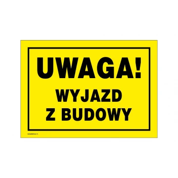 Uwaga wyjazd z budowy - tabliczka ostrzegawcza wym. 350x250mm - PVC - kolorowy druk UV - BHP166