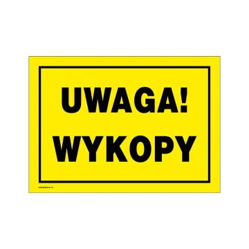 Uwaga wykopy - tabliczka ostrzegawcza wym. 350x250mm - PVC - kolorowy druk UV - BHP168