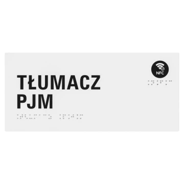 Tłumacz PJM - tabliczka z NFC i pismem Braille'a - biały akryl - wym. 220x100mm - TAB659