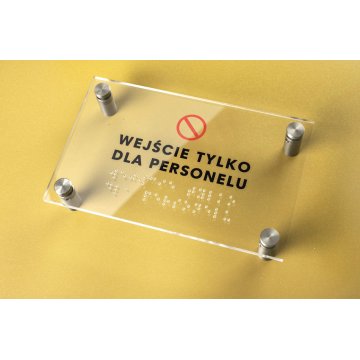 Wejście tylko dla personelu - tabliczka z plexi z alfabetem Braille'a na dystansach - wym. 160x100mm - TAB262