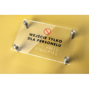 Wejście tylko dla personelu - tabliczka z plexi z alfabetem Braille'a na dystansach - wym. 160x100mm - TAB262