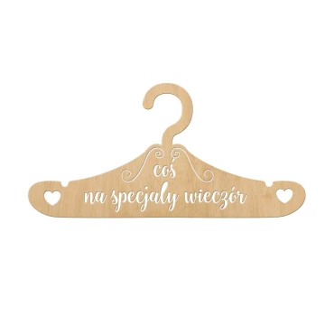 Wieszak - Coś na specjalny wieczór - wycinany laserem - WIS007