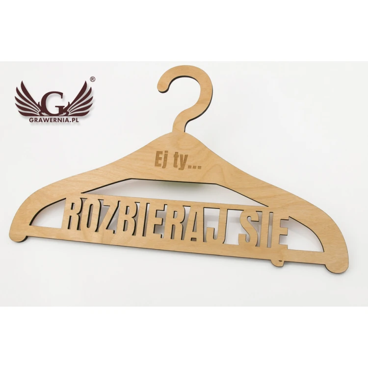 Wieszak - Ej ty rozbieraj się - wycinany i grawerowany laserem - WIS005