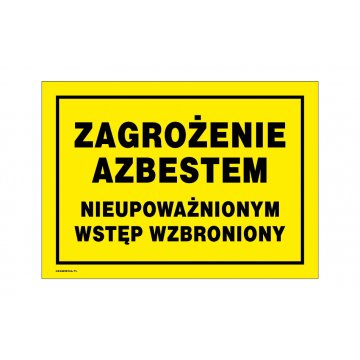 Zagrożenie azbestem, nieupoważnionym wstęp wzbroniony - tabliczka wym. 350x250mm - PVC - kolorowy druk UV - BHP158