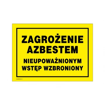 Zagrożenie azbestem, nieupoważnionym wstęp wzbroniony - tabliczka wym. 350x250mm - PVC - kolorowy druk UV - BHP158