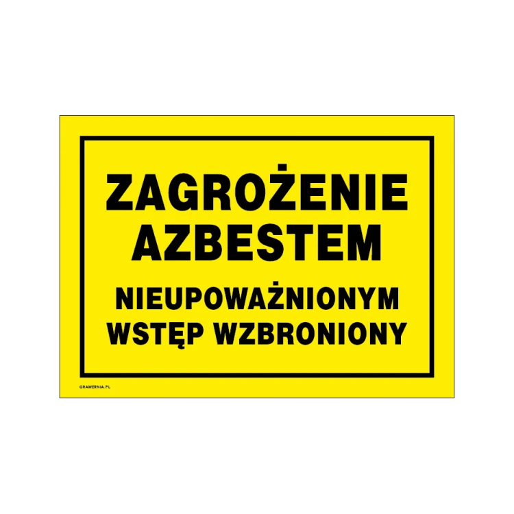 Zagrożenie azbestem, nieupoważnionym wstęp wzbroniony - tabliczka wym. 350x250mm - PVC - kolorowy druk UV - BHP158