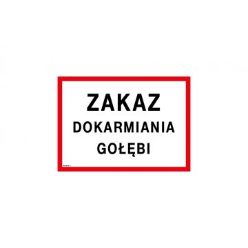 Zakaz dokarmiana gołębi - tabliczka wym. 350x250mm - PVC - kolorowy druk UV - TAB194