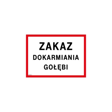 Zakaz dokarmiana gołębi - tabliczka wym. 350x250mm - PVC - kolorowy druk UV - TAB194