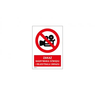 Zakaz nagrywania dźwięku i rejestracji obrazu - wym. 297x210mm (A4) - PVC - kolorowy druk UV - BHP054